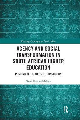  The Stellenbosch Uprising: A Catalyst for Transformation and Ongoing Debates About Equity and Access in South African Higher Education